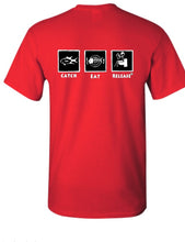 Load image into Gallery viewer, Catch Eat Release Novelty T-shirt